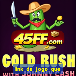 link de jogo que ganha dinheiro sem depositar